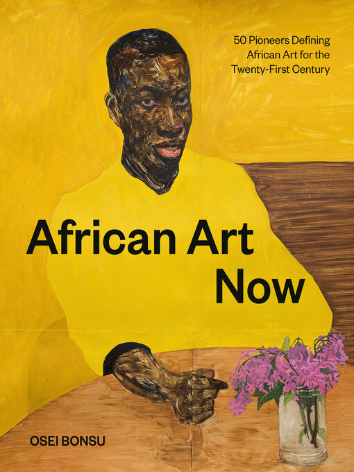 Title details for African Art Now by Osei Bonsu - Available